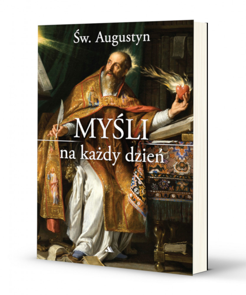 Św. Augustyn. Myśli na każdy dzień : Poradniki duchowe