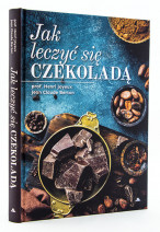 Jak leczyć się czekoladą - prof. Henri Joyeux, Jean Claude Berton : Poradniki zdrowotne