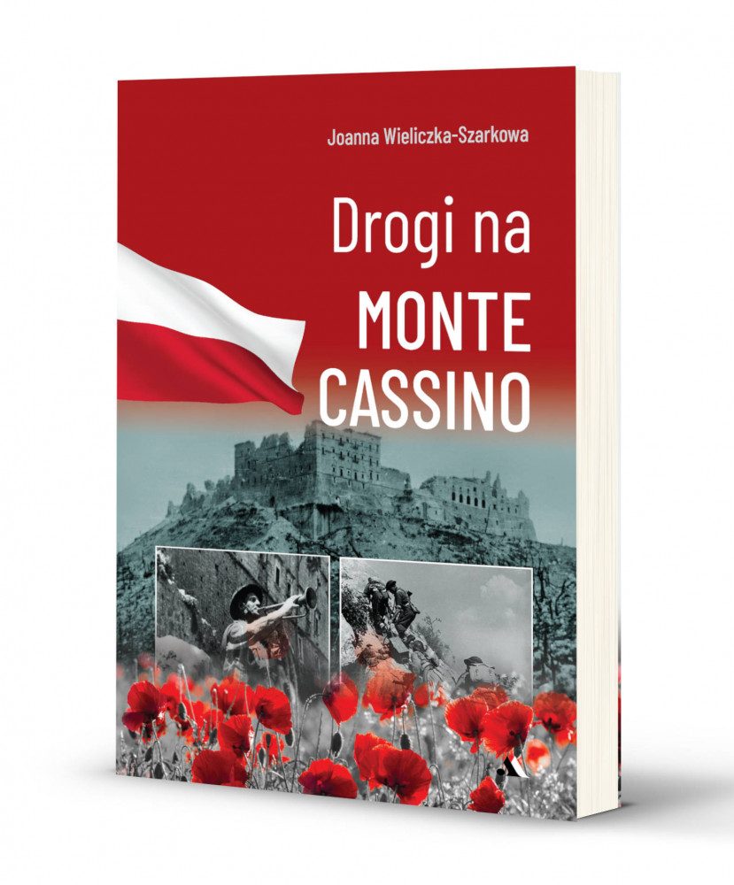 Drogi na Monte Cassino - Joanna Wieliczka-Szarkowa : II wojna światowa
