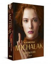 Trzy siostry. Cisza - Katarzyna Michalak