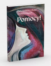 Pomocy! Odwiedziny dusz czyśćcowych - Beata Legutko