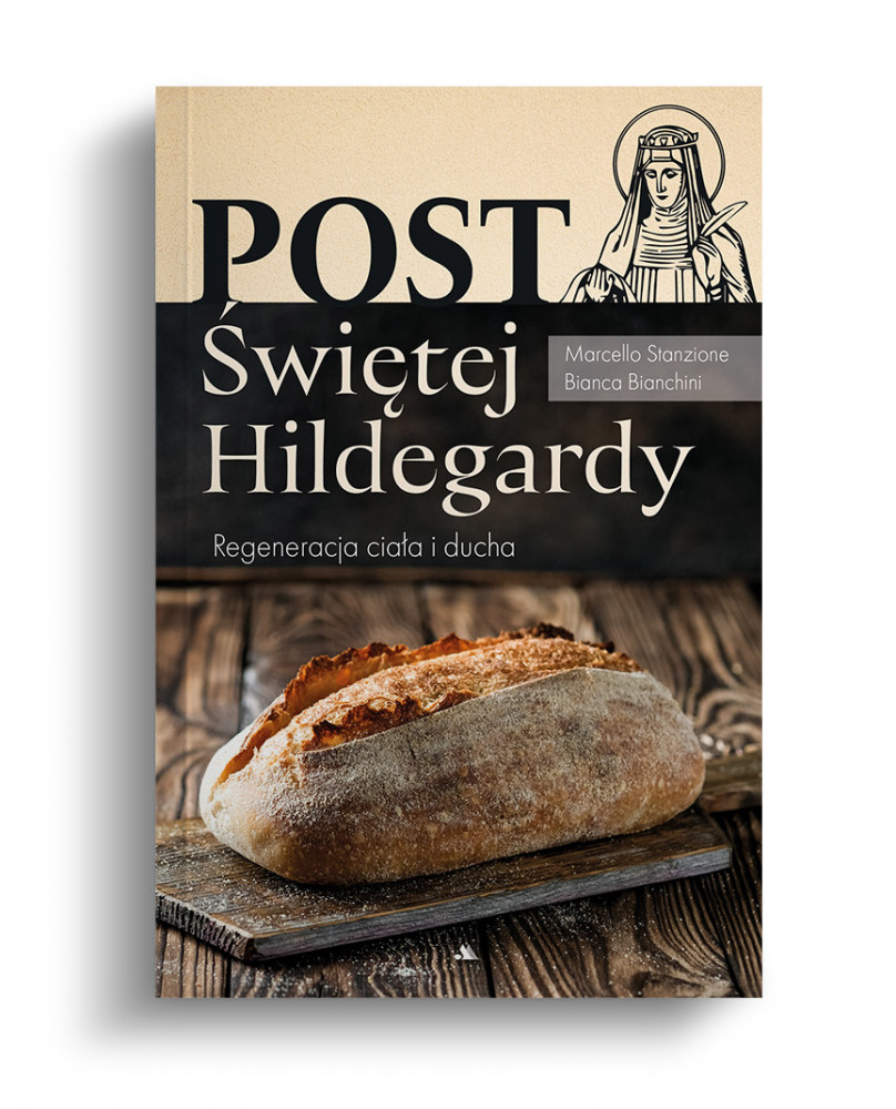 Post Świętej Hildegardy - Bianca Bianchini : Poradniki o zdrowiu