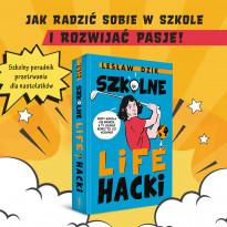 Szkolne lifehacki - Lesław Dzik : Książki dla dzieci i młodzieży