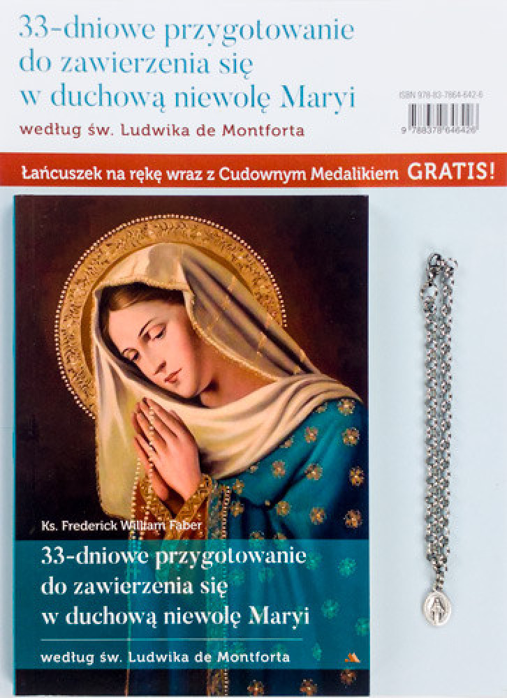 33-dniowe przygotowanie do zawierzenia się w duchową niewolę Maryi - o. Frederic W. Faber