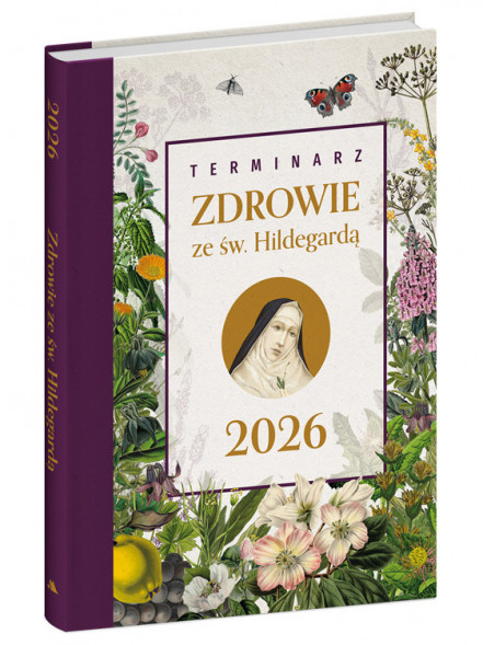 Terminarz Zdrowie ze św. Hildegardą 2026 : Kalendarze