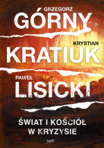 Świat i Kościół w kryzysie - Paweł Lisicki