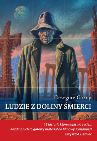 Ludzie z doliny śmierci - Grzegorz Górny