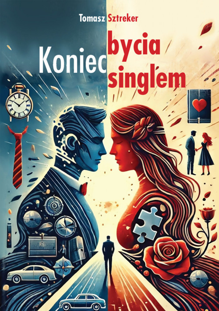 Koniec bycia singlem - Tomasz Sztreker : Poradnik w relacjach