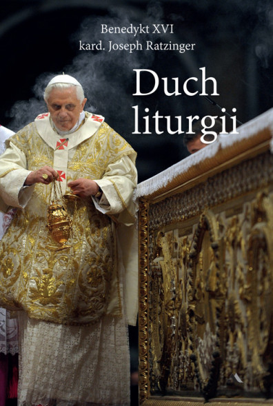 Duch liturgii - kard. Joseph Ratzinger - Benedykt XVI