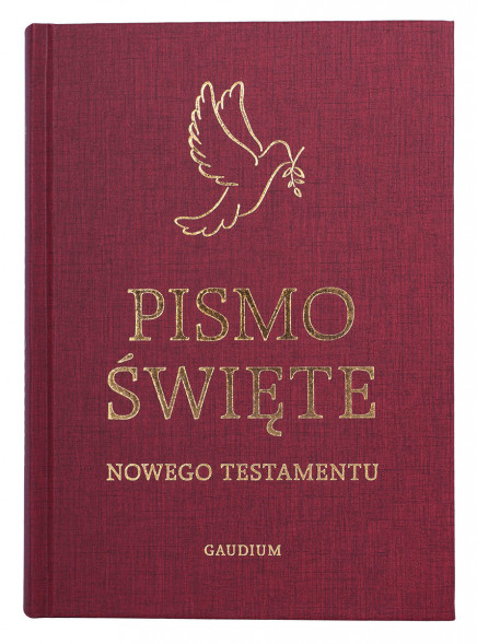 Pismo Święte Nowego Testamentu - edycja dużym drukiem, wydanie V : Gaudium