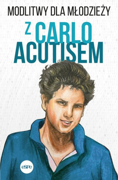 Modlitwy dla młodzieży z Carlo Acutisem wyd. 2023