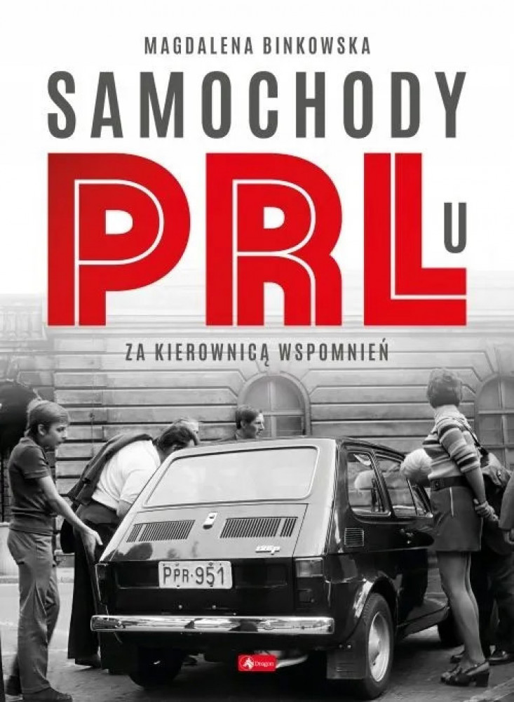 Samochody w PRL-u - Magdalena Binkowska