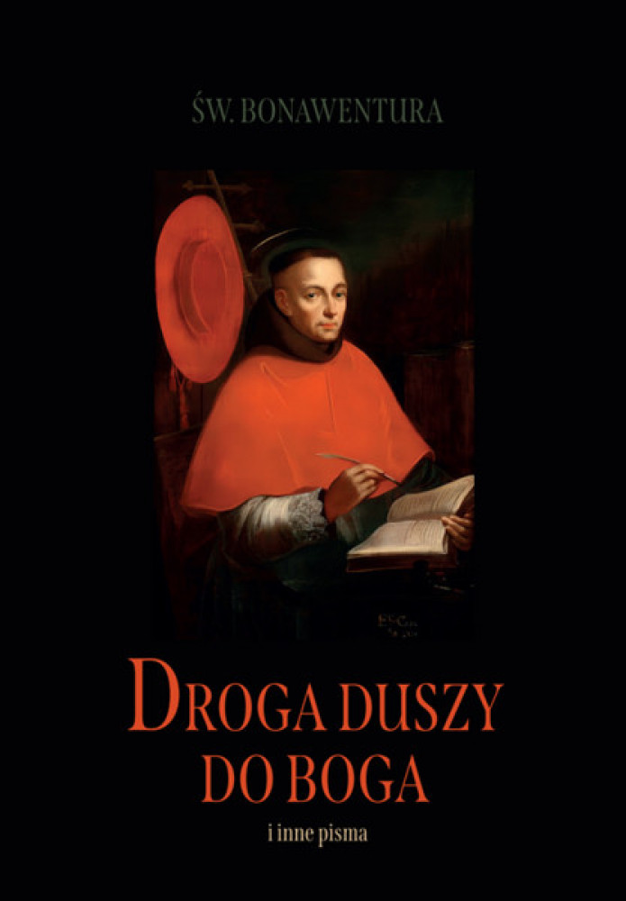Droga duszy do Boga i inne pisma - św. Bonawentura