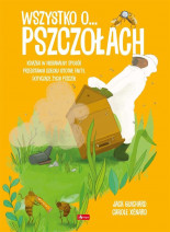 Wszystko o pszczołach - Guichard Jack, Xenard Carole