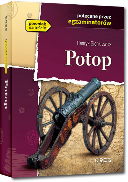 Potop - Henryk Sienkiewicz - Wydanie z opracowaniem i streszczeniem
