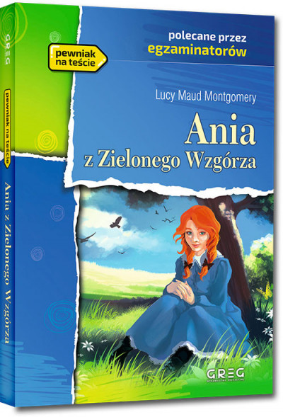 Ania z Zielonego Wzgórza - Lucy Maud Montgomery - Wydanie z opracowaniem i streszczeniem