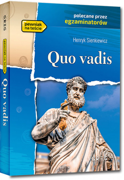 Quo vadis - Henryk Sienkiewicz - wydanie z opracowaniem i streszczeniem