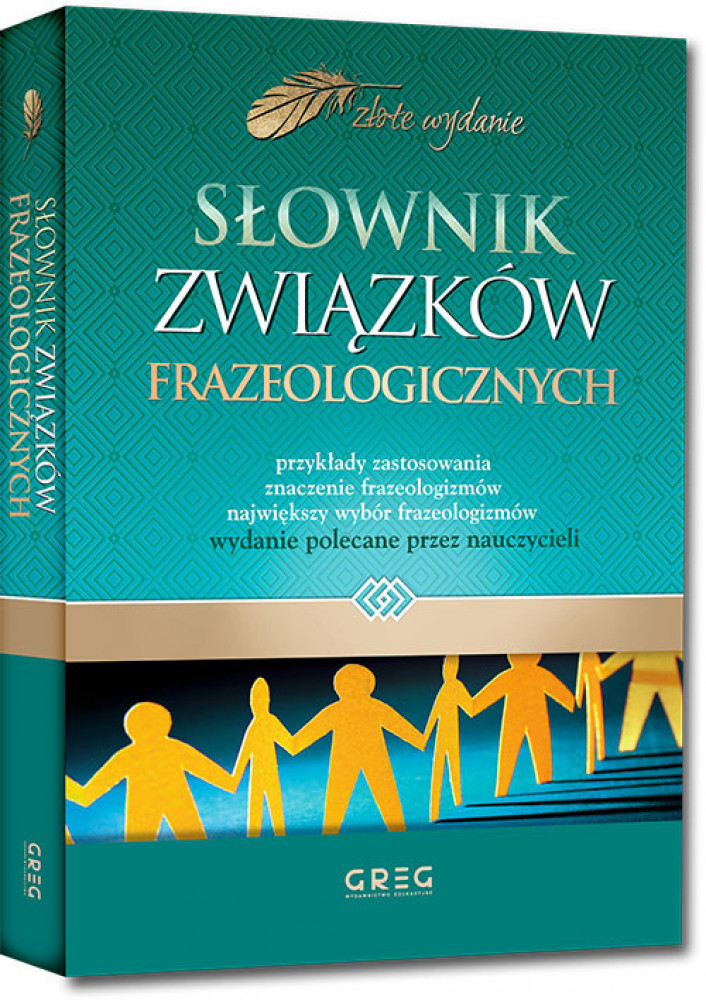 Słownik związków frazeologicznych - Wojciech Rzehak, Marzena Paw, Marcin Wawrzecki : Wydawnictwo Greg