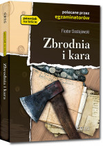 Zbrodnia i kara - Fiodor Dostojewski - wydanie z opracowaniem i streszczeniem : Wydawnictwo Greg