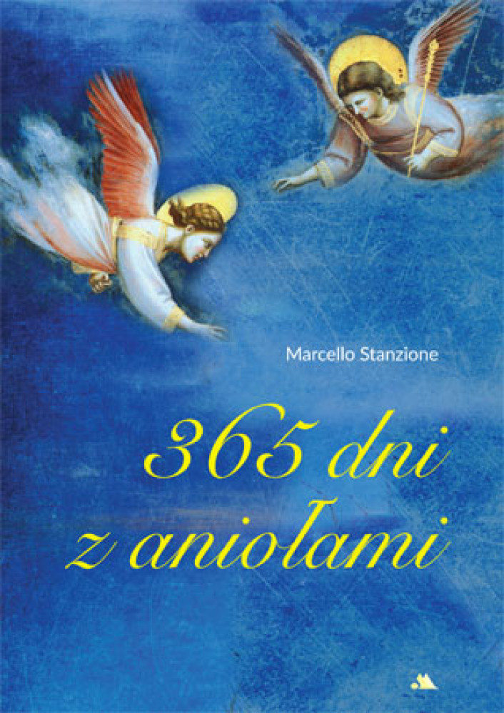 365 dni z aniołami - ks. Marcello Stanzione