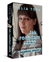 Jak rozbiłam szkło. Moje dorastanie wśród Świadków Jehowy