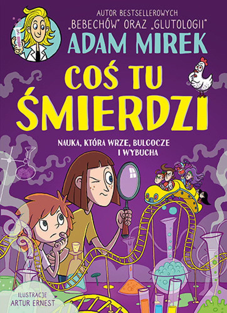 Coś tu śmierdzi. Nauka, która wrze, bulgocze i wybucha - Adam Mirek : Książki edukacyjne dla dzieci