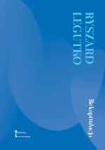 Rekapitulacja - Ryszard Legutko : Biblioteka Konserwatysty