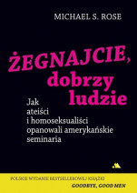 Żegnajcie, dobrzy ludzie - Michael S. Rose : Życie Kościoła