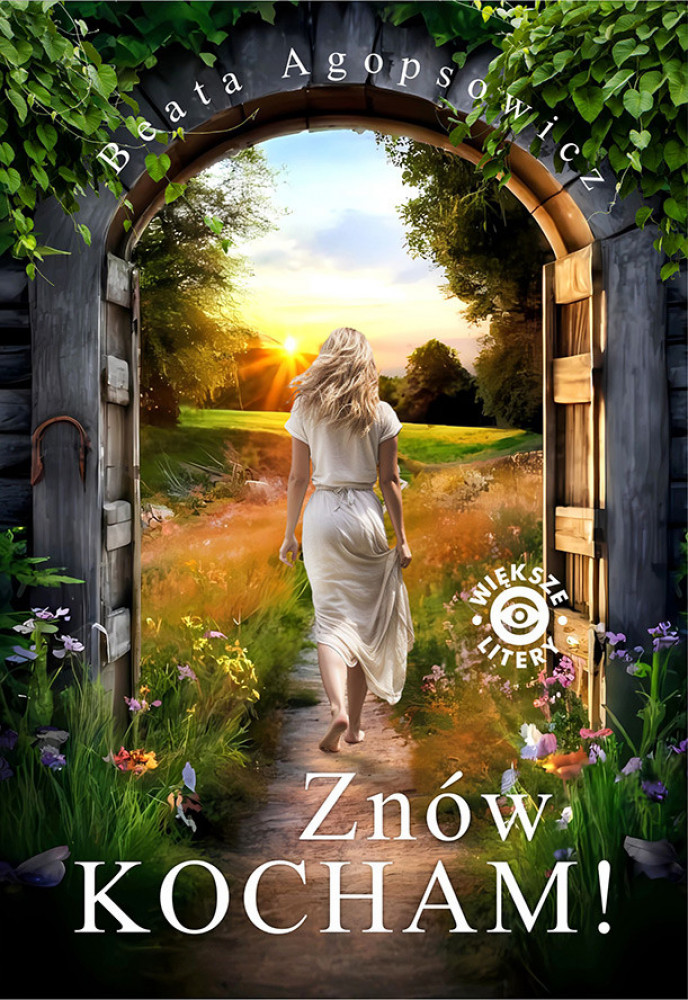 Znów kocham! - Beata Agopsowicz : Powieść