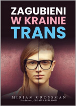 Nieodwracalna krzywda + Zagubieni w krainie trans + Kto chce ukraść dusze naszych dzieci + Kto chce ukraść ciała naszych dzieci