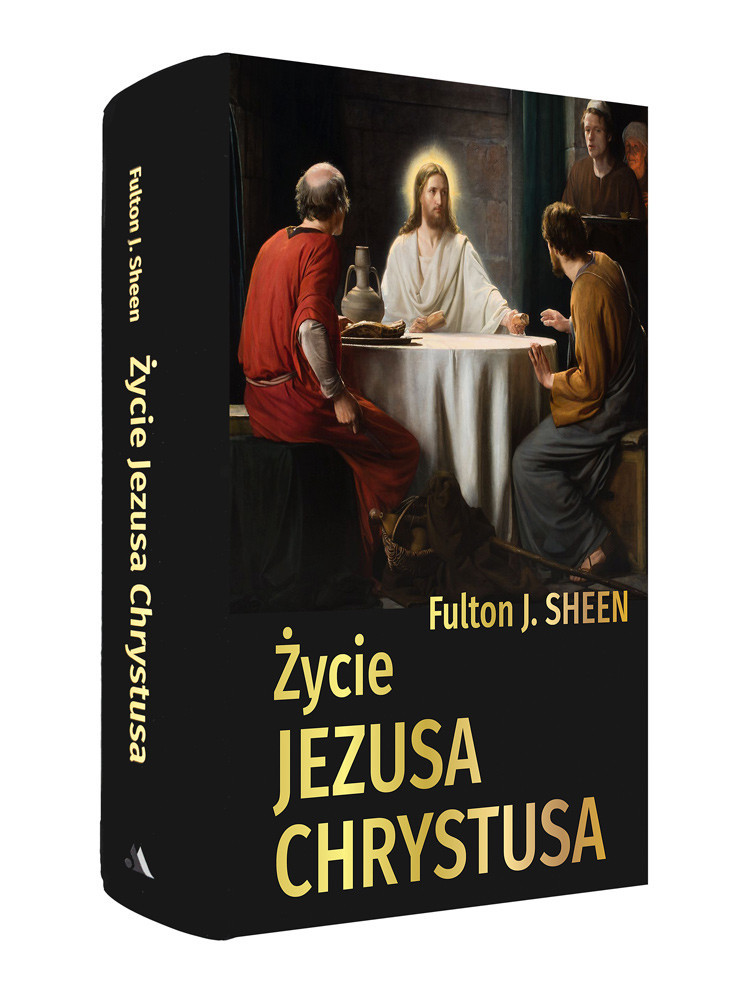 Życie Jezusa Chrystusa - abp Fulton J. Sheen
