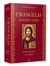 Ewangelia na każdy dzień. Słowo Jezusa do Ciebie - s. Bożena Maria Hanusiak