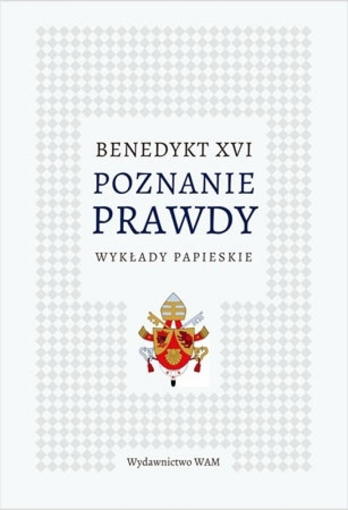 Poznanie prawdy. Wykłady papieskie