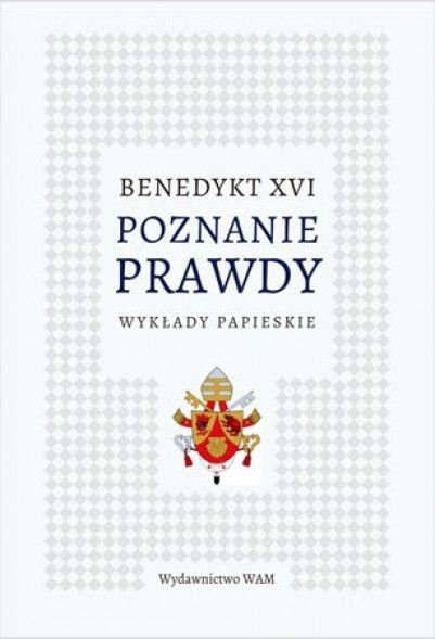 Poznanie prawdy. Wykłady papieskie