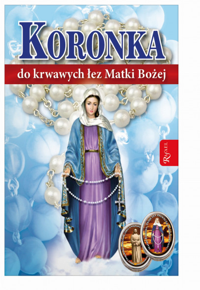 Koronka do krwawych łez Matki Bożej