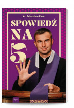 Spowiedź na 5 - ks. Sebastian Picur