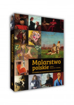 Malarstwo Polskie. Od czasów najdawniejszych do współczesnych