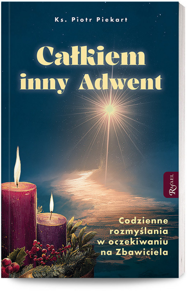 Całkiem inny Adwent - ks. Piotr Piekart : Poradnik duchowy