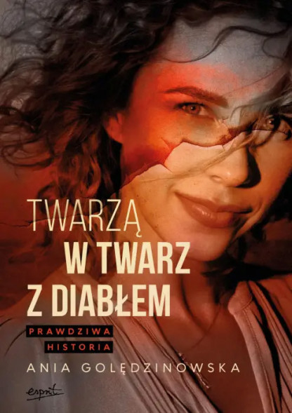 Twarzą w twarz z diabłem - Anna Golędzinowska : Świadectwa