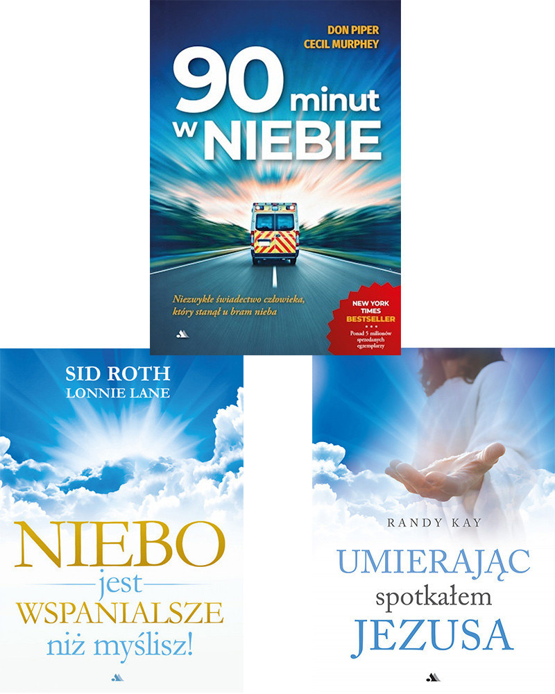 90 minut w niebie + Niebo jest wspanialsze niż myślisz + Umierając spotkałem Jezusa