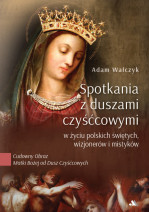 Uwolnijcie nas stąd! + Spotkania z duszami czyśćcowymi