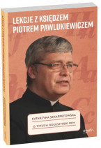 Lekcje z księdzem Piotrem Pawlukiewiczem