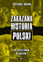 Zakazana historia Polski - Tom II