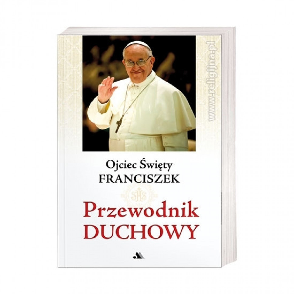 Przewodnik duchowy - Ojciec Święty Franciszek