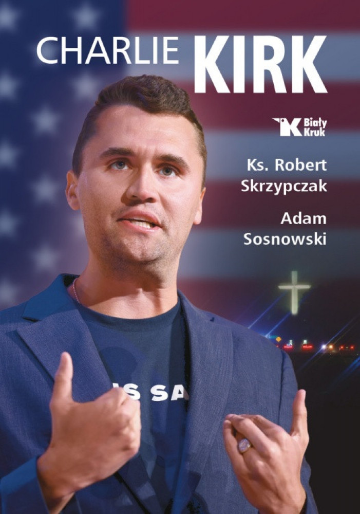 Charlie Kirk. Biografia, dzieło, misja