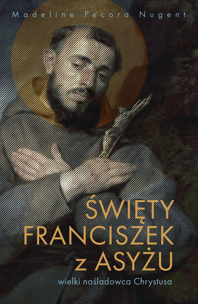 Święty Franciszek z Asyżu – wielki naśladowca Chrystusa