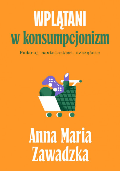 Wplątani w konsumpcjonizm. Podaruj nastolatkowi szczęście
