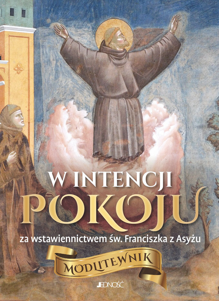 Modlitewnik w intencji pokoju, za wstawiennictwem św. Franciszka z Asyżu