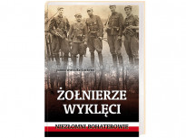 Żołnierze wyklęci. Niezłomni bohaterowie (oprawa miękka)