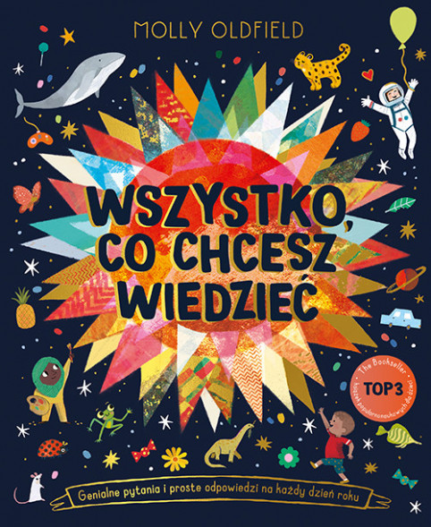 Wszystko, co chcesz wiedzieć. Genialne pytania i proste odpowiedzi na każdy dzień roku